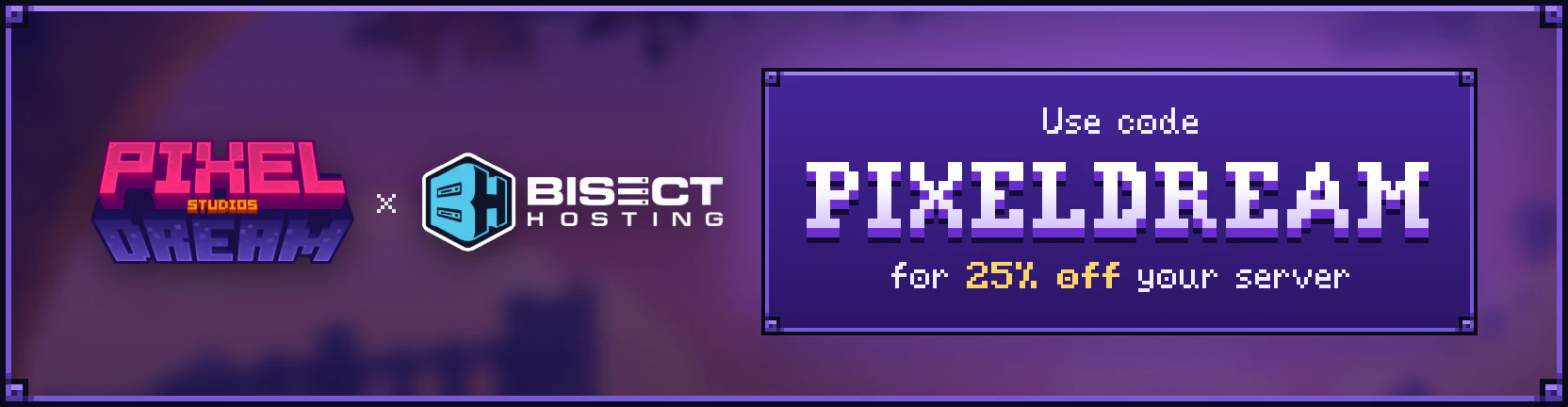 Get 25% off a server with code PIXELDREAM